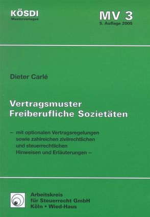 Vertragsmuster Freiberufliche Sozietäten von Carlé,  Dieter