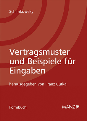 Vertragsmuster und Beispiele für Eingaben inkl. 8. EL und Onlinezugang von Cutka,  Franz