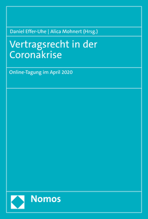 Vertragsrecht in der Coronakrise von Effer-Uhe,  Daniel, Mohnert,  Alica