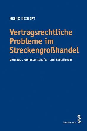 Vertragsrechtliche Probleme im Streckengroßhandel von Keinert,  Heinz