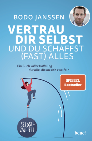 Vertrau dir selbst und du schaffst (fast) alles von Janssen,  Bodo