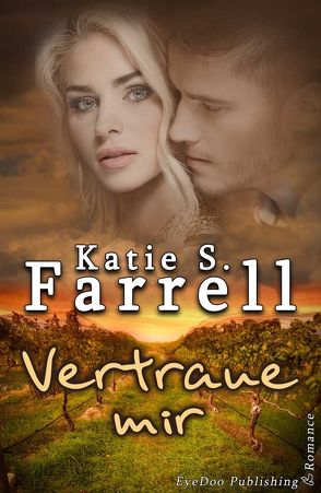 Vertraue mir von Farrell,  Katie S.