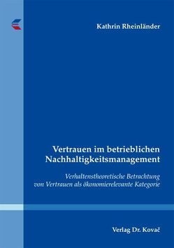 Vertrauen im betrieblichen Nachhaltigkeitsmanagement von Rheinländer,  Kathrin