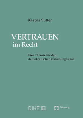 Vertrauen im Recht von Sutter,  Kaspar