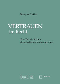 Vertrauen im Recht von Sutter,  Kaspar