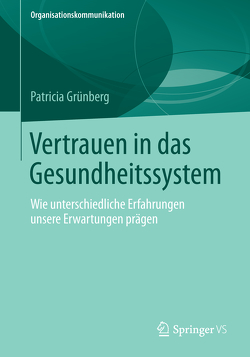 Vertrauen in das Gesundheitssystem von Grünberg,  Patricia