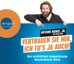 Vertrauen Sie mir, ich tu’s ja auch von Denk,  David, Monot Jr.,  Antoine