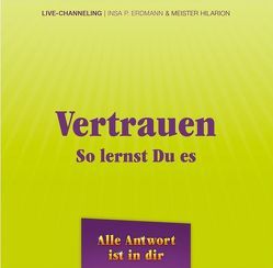 Vertrauen – so lernst du es von Erdmann,  Insa