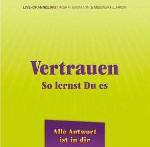 Vertrauen – so lernst du es von Erdmann,  Insa