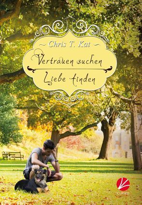 Vertrauen suchen – Liebe finden von Kat,  Chris T., Sommerfeld,  Anne