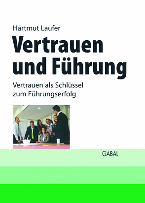 Vertrauen und Führung von Laufer,  Hartmut