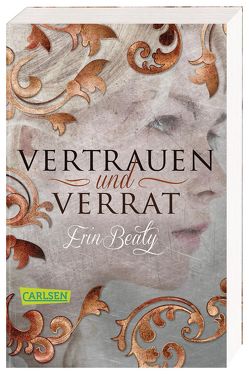 Vertrauen und Verrat (Kampf um Demora 1) von Beaty,  Erin, Schmitz,  Birgit