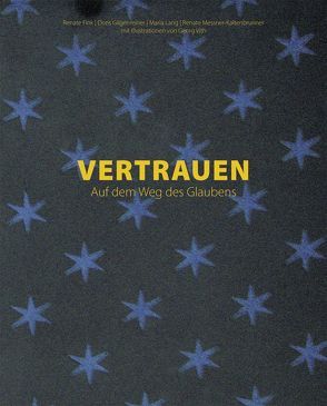 Vertrauen von Fink,  Renate, Gilgenreiner,  Doris, Lang,  Maria, Messner-Kaltenbrunner,  Renate, Vith,  Georg