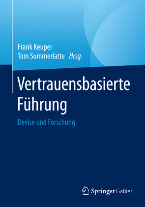 Vertrauensbasierte Führung von Keuper,  Frank, Sommerlatte,  Tom