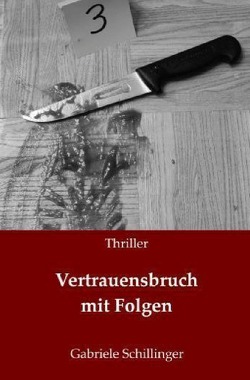 Vertrauensbruch mit Folgen von Schillinger,  Gabriele