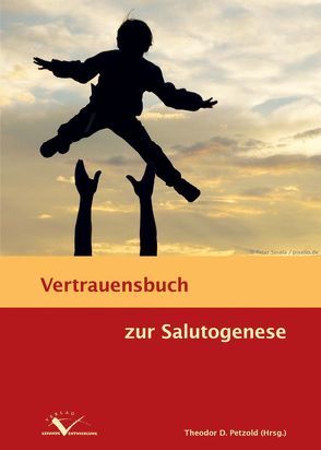 Vertrauensbuch zur Salutogenese von Billmeier,  Reinhard, Fürstenberg,  Antonia von, Heucke,  Thomas, Jeserich,  Florian, Kreutzfeldt,  Annette, Krüger-Matern,  Annette, Landmann,  Bendix, Petzold,  Theodor, Röslen,  Michael, Schiffer,  Eckhard, Schröder,  Elfie, Sebastian,  Ulla, Stick,  Maiken Merrit, von Löwensprung,  Stefan, Weber,  Walter, Zörner,  Elfriede