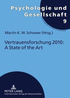 Vertrauensforschung 2010: A State of the Art von Schweer,  Martin K. W.