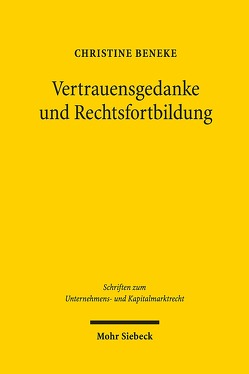 Vertrauensgedanke und Rechtsfortbildung von Beneke,  Christine