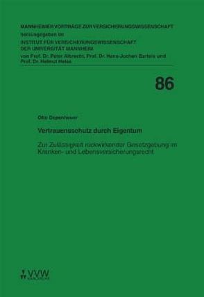 Vertrauensschutz durch Eigentum von Albrecht,  Peter, Bartels,  Hans J, Depenheuer,  Otto, Heiss,  Helmut