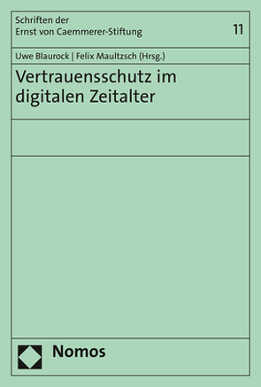 Vertrauensschutz im digitalen Zeitalter von Blaurock,  Uwe, Maultzsch,  Felix