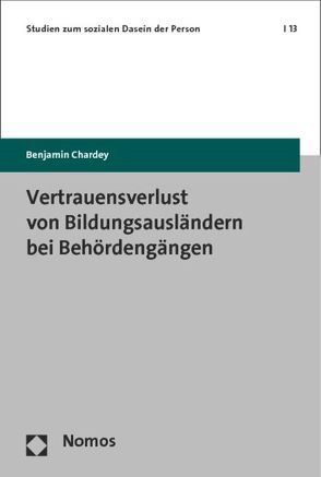 Vertrauensverlust von Bildungsausländern bei Behördengängen von Chardey,  Benjamin