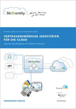 Vertrauenswürdige Identitäten für die Cloud. von Kubach,  Michael