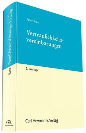 Vertraulichkeitsvereinbarungen von Kurz,  Peter