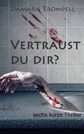 Vertraust du dir? von Trompell,  Damaris