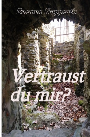 Vertraust du mir? von Klapproth,  Carmen