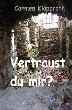 Vertraust du mir? von Klapproth,  Carmen