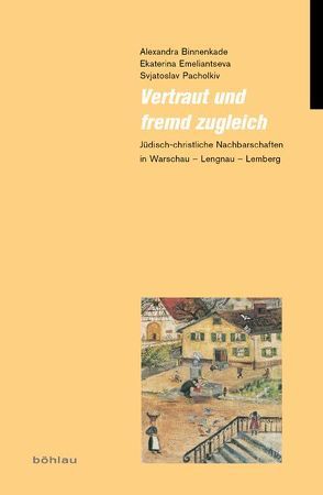 Vertraut und fremd zugleich von Binnenkade,  Alexandra, Pacholkiv,  Svjatoslav