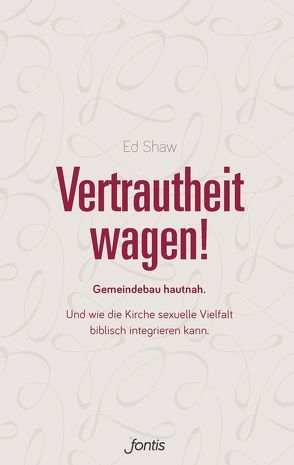 Vertrautheit wagen! von Shaw,  Ed