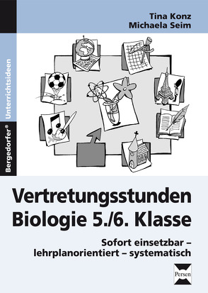 Vertretungsstunden Biologie 5./6. Klasse von Konz,  Tina, Seim,  Michaela