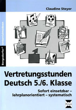 Vertretungsstunden Deutsch 5./6. Klasse von Steyer,  Claudine