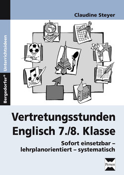 Vertretungsstunden Englisch 7./8. Klasse von Steyer,  Claudine