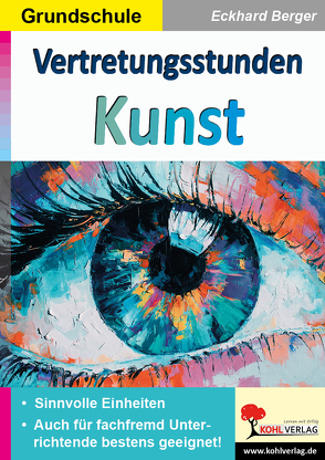 Vertretungsstunden Kunst / Grundschule von Berger,  Eckhard