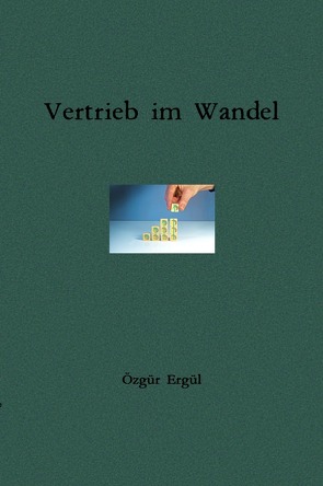 Vertrieb im Wandel von Ergül,  Özgür