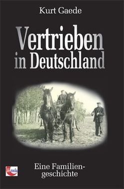 Vertrieben in Deutschland von Gaede,  Kurt