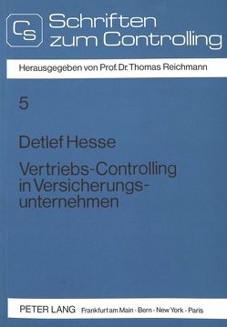 Vertriebscontrolling in Versicherungsunternehmen von Hesse,  Detlef