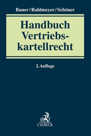 Vertriebskartellrecht von Bauer,  Michael, Bodewig,  Theo, Budde,  Robert, Cholewa,  Martin, Christen,  Marquard, Crasemann,  Frederic, Duhe,  Tobias, Eckhoff,  Lars, Endres,  Peter, Freund,  Heinz-Joachim, Gayk,  Andreas, Gregor,  Nikolas, Hempel,  Rolf, Herbers,  Björn, Johnston,  Nantje, Küchler,  Helen, Lehr,  Stefan, Mirzai,  Hadi, Neuhaus,  Kai, Neuthor,  Bernd, Rahlmeyer,  Dietmar, Reher,  Tim, Sakowski,  Paetrick, Savary,  Fiona, Scharf,  Arno, Schliffke,  Philipp, Schlimpert,  Denis, Schöner,  Markus, Soltau,  Christoff, Stender,  Shaya, Zandler,  Dieter