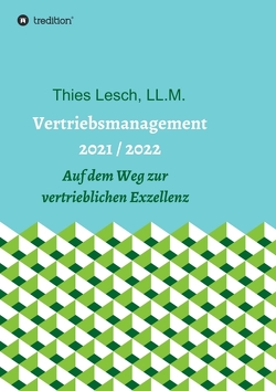 Vertriebsmanagement 2021 / 2022 von Lesch,  Thies