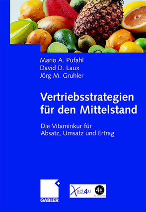 Vertriebsstrategien für den Mittelstand von Gruhler,  Jörg, Laux,  David, Pufahl,  Mario