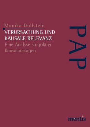 Verursachung und kausale Relevanz von Dullstein,  Monika