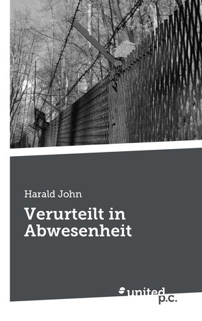 Verurteilt in Abwesenheit von John,  Harald