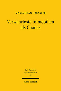 Verwahrloste Immobilien als Chance von Häußler,  Maximilian