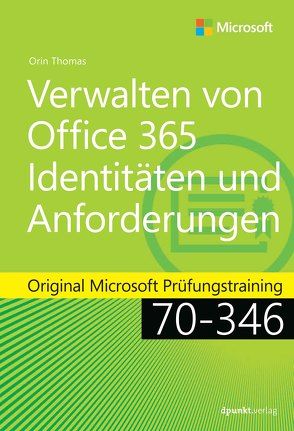 Verwalten von Office 365-Identitäten und -Anforderungen von Haselier,  Rainer G., Thomas,  Orin