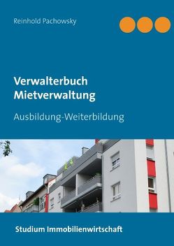 Verwalterbuch Mietverwaltung von Pachowsky,  Reinhold