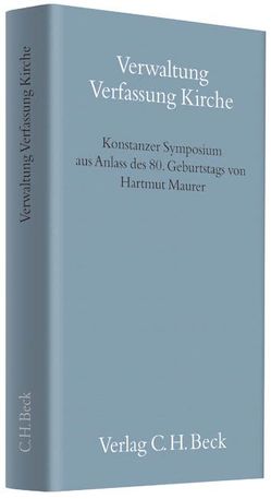 Verwaltung Verfassung Kirche von Ennuschat,  Jörg, Falter,  Hildegard, Heckel,  Christian, Ibler,  Martin, Maurer,  Hartmut, Röhl,  Hans Christian, Schönberger,  Christoph, Thym,  Daniel