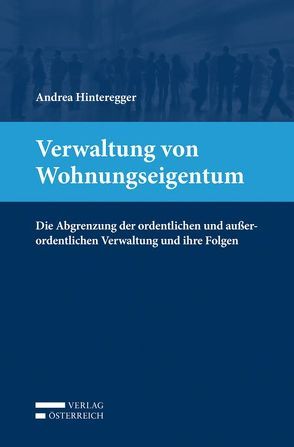 Verwaltung von Wohnungseigentum von Hinteregger,  Andrea