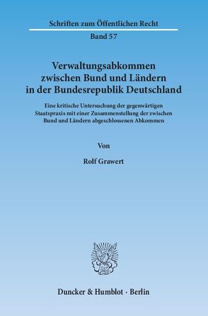 Verwaltungsabkommen zwischen Bund und Ländern in der Bundesrepublik Deutschland. von Grawert,  Rolf